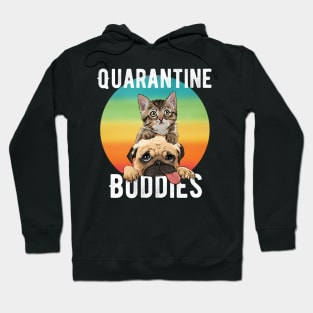 Quarantine Buddies Cat and Dog Funny T-shirt Hoodie